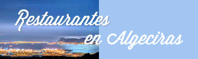 Restaurantes en Algeciras Cádiz